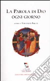 La Parola di Dio ogni giorno. Anno liturgico 2001-2002 libro