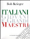 Italiani giovani e grandi maestri libro