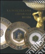 La porcellana imperiale russa libro