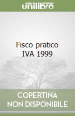 Fisco pratico IVA 1999 libro