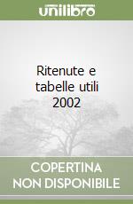 Ritenute e tabelle utili 2002 libro