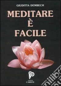 Meditare è facile. Con CD Audio