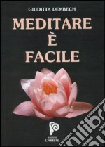 Meditare è facile. Con CD Audio