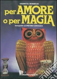 Per amore o per magia