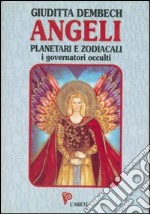 Angeli planetari e zodiacali. I dominatori occulti libro