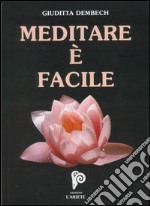 Meditare è facile. Con audiocassetta