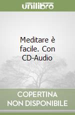 Meditare è facile. Con CD-Audio