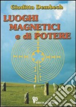 Luoghi magnetici e di potere libro