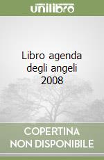 Libro agenda degli angeli 2008 libro