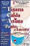 Una tisana calda per l'anima sul posto di lavoro libro