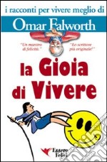 La gioia di vivere libro