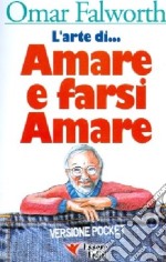 L'arte di... amare e farsi amare libro