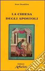 La chiesa degli apostoli libro