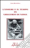 L'essere e il tempo in Gregorio di Nissa libro