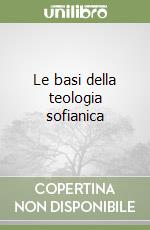 Le basi della teologia sofianica libro