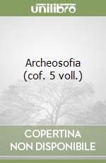 Archeosofia (cof. 5 voll.) libro