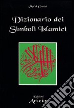 Dizionario dei simboli islamici libro