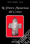 Le pietre misteriose del Cristo libro