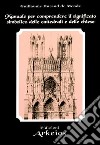 Manuale per comprendere il significato simbolico delle cattedrali e delle chiese libro