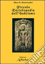 Piccola enciclopedia dell'induismo libro