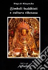 Simboli buddhisti e cultura tibetana libro