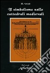 Il simbolismo nelle cattedrali medievali libro di Gout Marinus