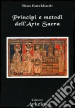 Principi e metodi dell'arte sacra libro