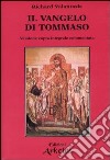 Il Vangelo di Tommaso. Versione copta integrale commentata libro