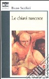 Le chiavi nascoste libro di Sacchini Bruno