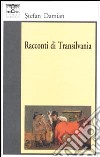 Racconti di Transilvania libro