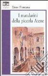 I mandarini della piccola Atene libro