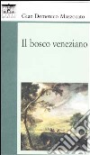 Il bosco veneziano libro