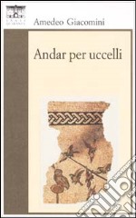 Andar per uccelli libro