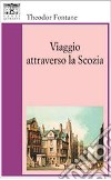 Viaggio attraverso la Scozia libro