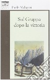 Sul Grappa dopo la vittoria libro