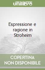 Espressione e ragione in Stroheim