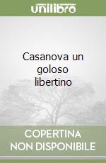 Casanova un goloso libertino libro