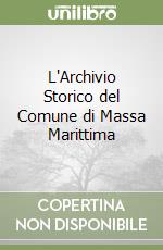 L'Archivio Storico del Comune di Massa Marittima