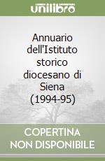 Annuario dell'Istituto storico diocesano di Siena (1994-95) libro