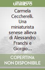 Carmela Ceccherelli. Una miniaturista senese allieva di Alessandro Franchi e Giorgio Bandini