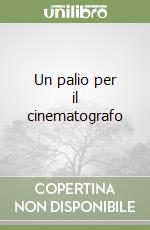 Un palio per il cinematografo libro