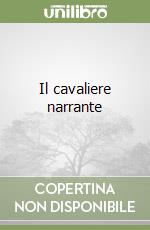 Il cavaliere narrante