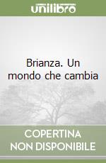 Brianza. Un mondo che cambia libro