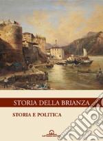 Storia della Brianza. Ediz. illustrata. Vol. 1: Storia e politica libro