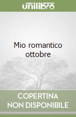 Mio romantico ottobre libro