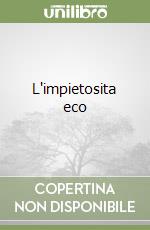 L'impietosita eco libro