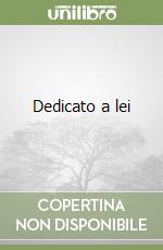 Dedicato a lei