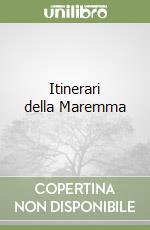 Itinerari della Maremma libro