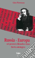 Russia-Europa nel pensiero filosofico russo. Storia antologica