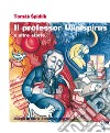 Il professor Ulipispirus e altre storie libro di Spidlík Tomás